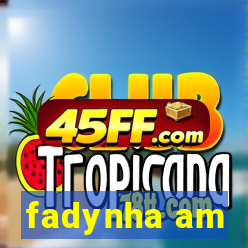 fadynha am
